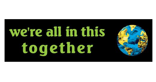 We-re_All_In_This_Together_Small-Bumper-Sticker