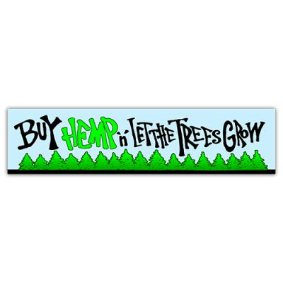 Buy Hemp n' Let the Trees Grow - Bumper Sticker | 042