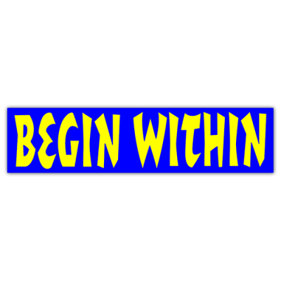 Begin Within - Small Bumper Sticker | 169