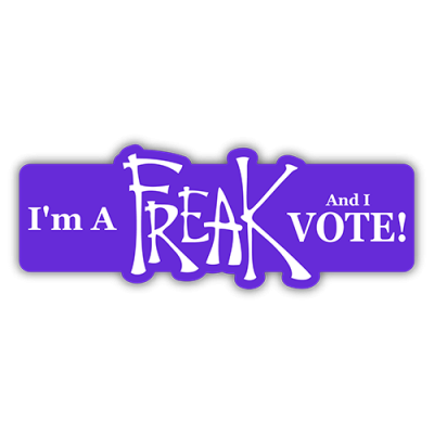 I'm A Freak And I Vote - Small Bumper Sticker | 548