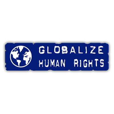 Globalize Human Rights - Small Bumper Sticker | 270
