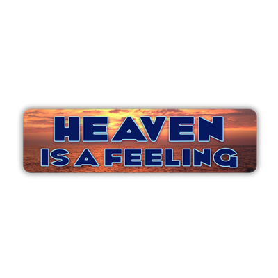 Heaven Is A Feeling - Small Bumper Sticker | 577