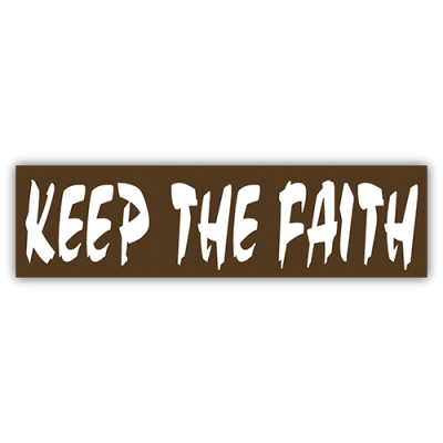 Keep the Faith - Small Bumper Sticker | 129