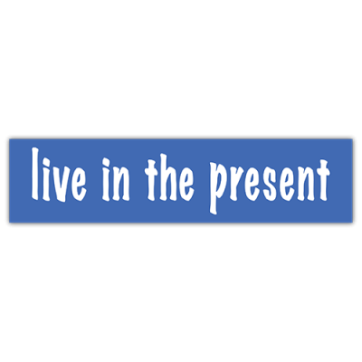 Live in the Present - Small Bumper Sticker | 028
