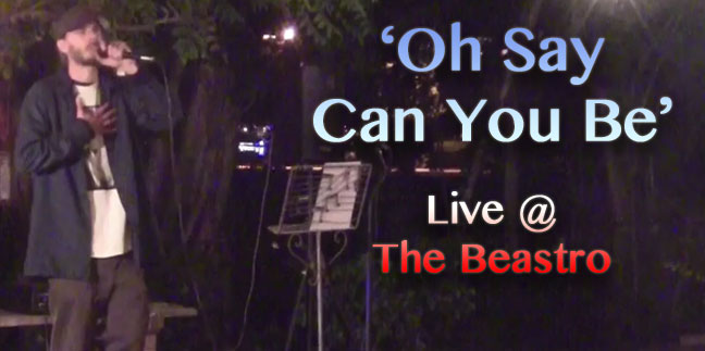 ‘Oh Say Can You Be’ Live @ The Beastro