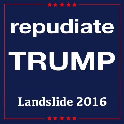Repudiate Trump Landslide 2016