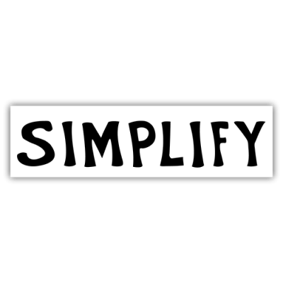 Simplify - Small Bumper Sticker | 150