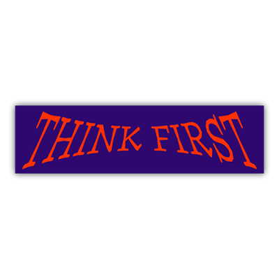 Think First - Small Bumper Sticker | 278
