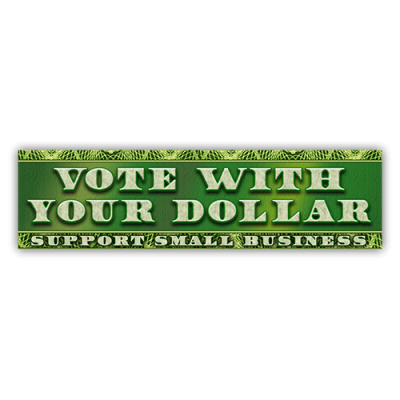 Vote with Your Dollar Support - Small Bumper Sticker | 501