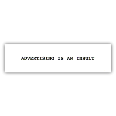 Advertising Is An Insult Sticker - CLEARANCE Sticker | 115