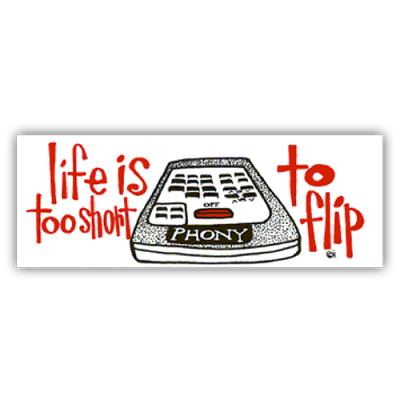 Life is Too Short to Flip - CLEARANCE Sticker