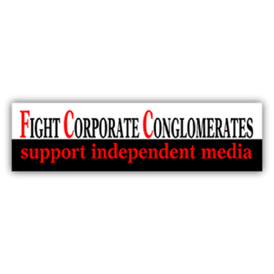 Fight Corporate Conglomerates - Small Bumper Sticker | 254
