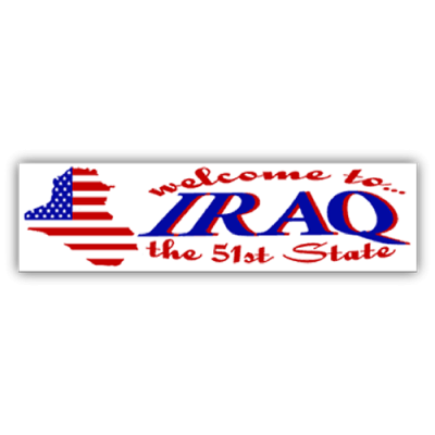 Welcome to Iraq, the 51st State - Small Bumper Sticker | 255